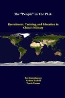The People in the Pla: Recruitment, Training, and Education in China's Military 1312288957 Book Cover
