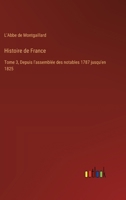 Histoire de France: Tome 3, Depuis l'assemblée des notables 1787 jusqu'en 1825 (French Edition) 3385091314 Book Cover