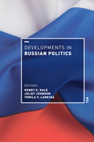 Developments in Russian Politics 10 1478026022 Book Cover
