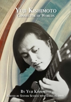 Yuji Kishimoto: Connector of Worlds 1638042489 Book Cover