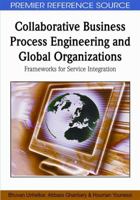 Collaborative Business Process Engineering and Global Organizations: Frameworks for Service Integration 1605666890 Book Cover