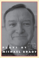 Plays by Michael Brady 0881452084 Book Cover