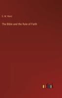 The Bible and the Rule of Faith 3385205190 Book Cover