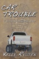 Car Trouble: A Cassidy Callahan Novel 1926918037 Book Cover