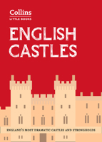 English Castles: England’s most dramatic castles and strongholds (Collins Little Books) 0008298335 Book Cover