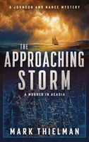 Approaching Storm : A Murder in Acadia 1648759688 Book Cover