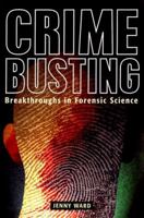 Crimebusting: Breakthroughs in Forensic Science 0713726393 Book Cover