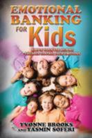 Emotional Banking for Kids: Simple Tools for Helping Children Control Their Emotions 1532004559 Book Cover