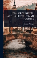 German Principia, Part I. a First German Course 1023676974 Book Cover