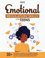 Emotional Regulation Skills for Teens 1960020935 Book Cover