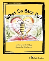 What Do Bees Do? B0FJ2BVRRP Book Cover