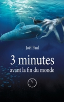 3 minutes avant la fin du monde B014IVABNM Book Cover