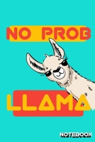 No prob Llama: Lined notebook 6×9 Inches 1653218029 Book Cover