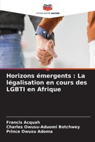 Horizons émergents: La légalisation en cours des LGBTI en Afrique (French Edition) 6206903958 Book Cover