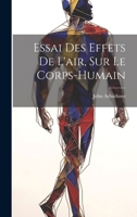 Essai des effets de l'air, sur le corps-humain 1021477575 Book Cover