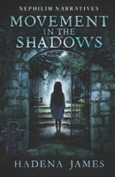 Movement in the Shadows B098GL3XMM Book Cover