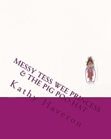 Messy Tess wee princess 1480008877 Book Cover