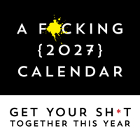 F*cking 2027 Wall Calendar: Get Your Shi*t Together This Year - Includes Stickers! 1464262128 Book Cover