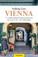 Walking Tour Vienna: 11 Unforgettable Walks in The City of Dreams B0FSKYSPYY Book Cover