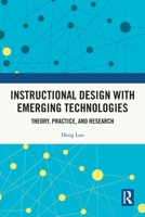 Instructional Design with Emerging Technologies : Theory, Practice, and Research 103288018X Book Cover
