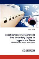 Investigation of attachment line boundary layers in hypersonic flows: Heat transfer and recovery factor analysis 3838362683 Book Cover