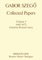 Gabor Szeg� Collected Papers: 1945-1972 1461257875 Book Cover