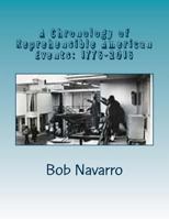 A Chronology of Reprehensible American Events: 1777-2016: Discrimination, Race Disturbances, Land Appropriation and Relocation 1976494389 Book Cover