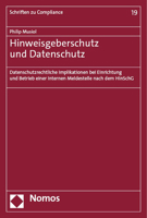 Hinweisgeberschutz Und Datenschutz: Datenschutzrechtliche Implikationen Bei Einrichtung Und Betrieb Einer Internen Meldestelle Nach Dem Hinschg (Schriften Zu Compliance, 19) 375601181X Book Cover