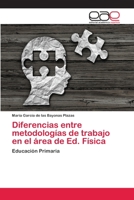 Diferencias entre metodologías de trabajo en el área de Ed. Física 620212279X Book Cover