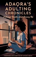 Adaora's Adulting Chronicles: A Journal Novella about Growing Up 1068714476 Book Cover