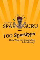 SparGuru - 100 Spartipps: Dein Weg zur finanziellen Erleuchtung! 1523818700 Book Cover