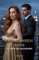 Krönt ihren Ruin: Die Jagd des Milliardärs (German Edition) B0FJMRD65H Book Cover