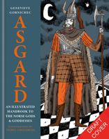 Asgard: An Illustrated Handbook to the Norse Gods and Goddesses 1846017696 Book Cover
