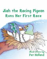 Jiah the Racing Pigeon Runs Her First Race: Coloring Book 1948196050 Book Cover