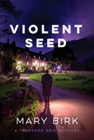Violent Seed (Terrence Reid Mystery Series) 1960910000 Book Cover