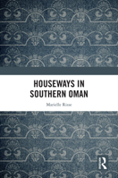 Houseways in Southern Oman 1032218592 Book Cover