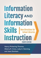 Information Literacy and Information Skills Instruction: New Directions for School Libraries 1440844518 Book Cover