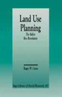 Land Use Planning: The Ballot Box Revolution 080393825X Book Cover