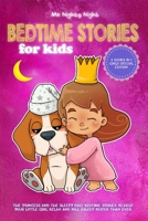 Bedtime Stories For Kids: 2 Books in 1 - Girl's Special Edition - The 'Princess and The Sleepy Dog' Bedtime Stories to Help Your Little Girl Relax and Fall Asleep Faster Than Ever B08N1M86SB Book Cover