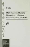 Market And Institutional Regulation In Chinese Industrialization, 1978 94 0333665465 Book Cover