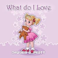What Do I Love 110573983X Book Cover