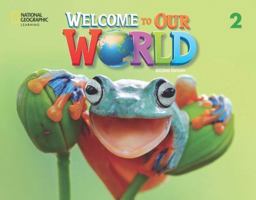 Welcome to Our World 2: Activity Book 0357507371 Book Cover