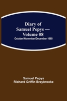 Diary of Samuel Pepys - Volume 08: October/November/December 1660 9354942008 Book Cover