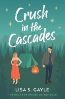 Crush in the Cascades 173633431X Book Cover