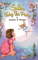 Sadie's Fairy Tea Party 1950560791 Book Cover