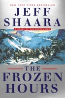 The Frozen Hours: A Novel of the Korean War 0345549244 Book Cover