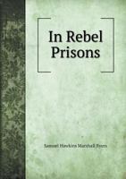 In Rebel Prisons 5518738404 Book Cover