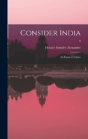 Consider India: an Essay in Values; 0 1013838076 Book Cover