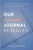 Our Secret Journal Revealed 0692197524 Book Cover