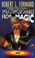 Indistinguishable From Magic 0671876864 Book Cover